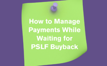 How to manage your student loans when applying for PSLF redemption