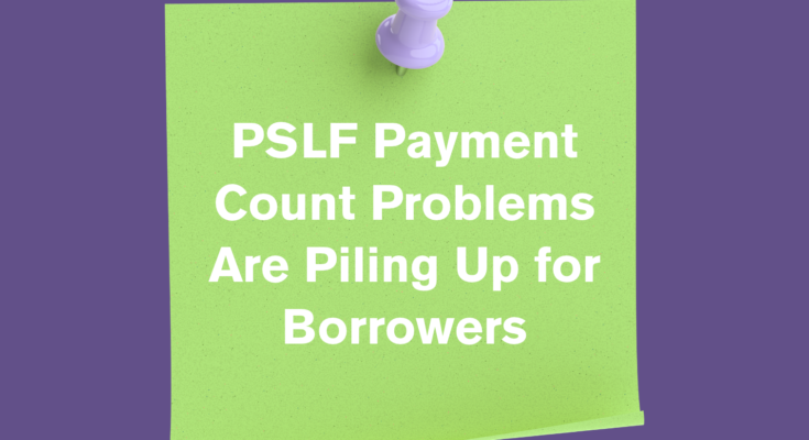Issues Make Student Loan Forgiveness Under PSLF More Difficult Issues Make Student Loan Forgiveness Under PSLF More Difficult
